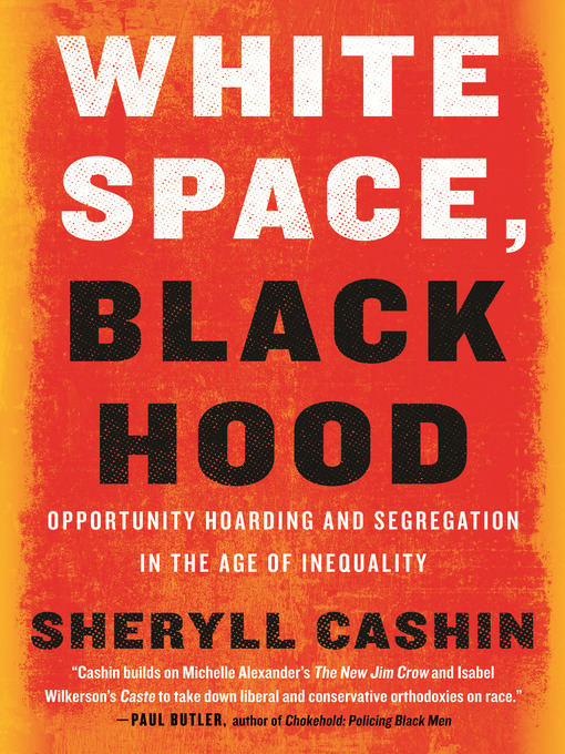 Title details for White Space, Black Hood by Sheryll Cashin - Available